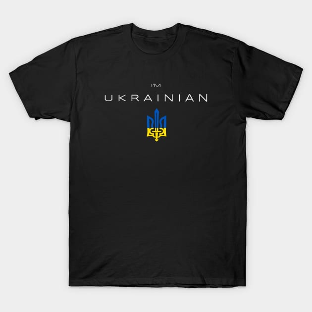 I am Ukrainian Flag Trident T-Shirt by Yasna